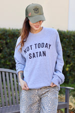 Not Today Satan Sweatshirt