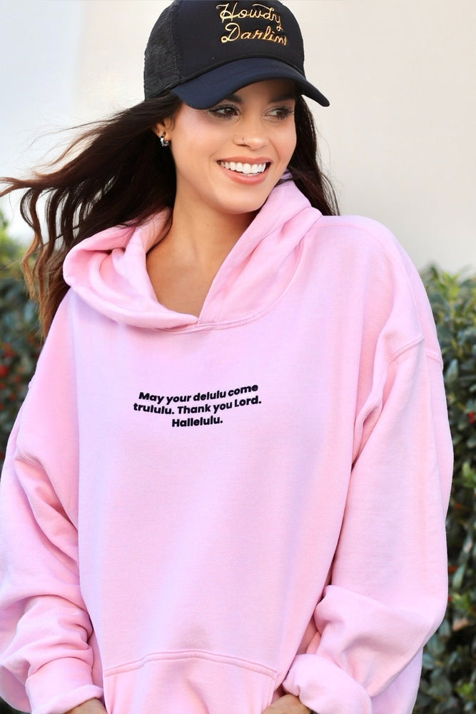 May Your Delulu Hoodie