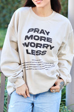 Pray More Worry Less Sweatshirt