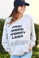Pray More Worry Less Sweatshirt