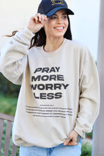Pray More Worry Less Sweatshirt