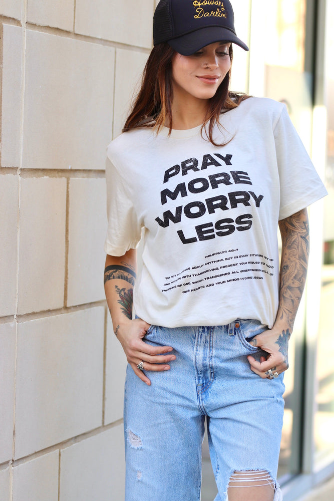 Pray More Worry Less Tee