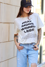 Pray More Worry Less Tee