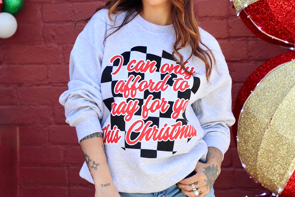 Pray For You Crewneck Sweatshirt