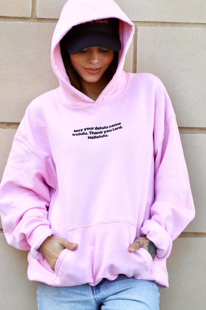 May Your Delulu Hoodie