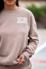 Yours Are The Hands Crewneck Soft Fleece Pullover