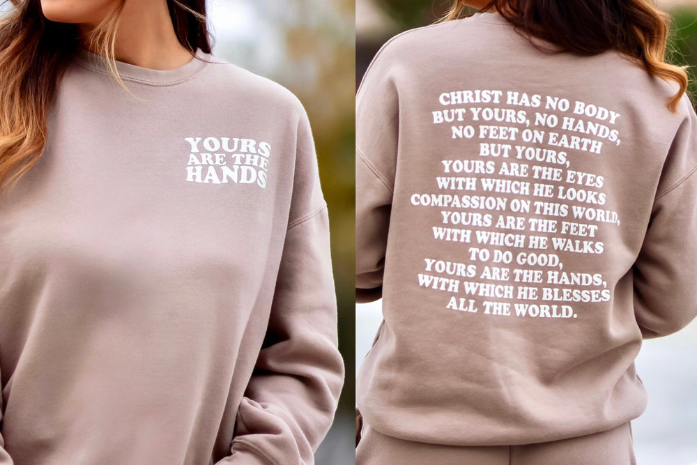Yours Are The Hands Crewneck Soft Fleece Pullover