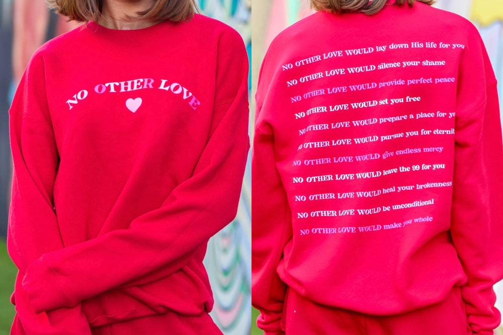 No Other Love Soft Fleece Sweatshirt