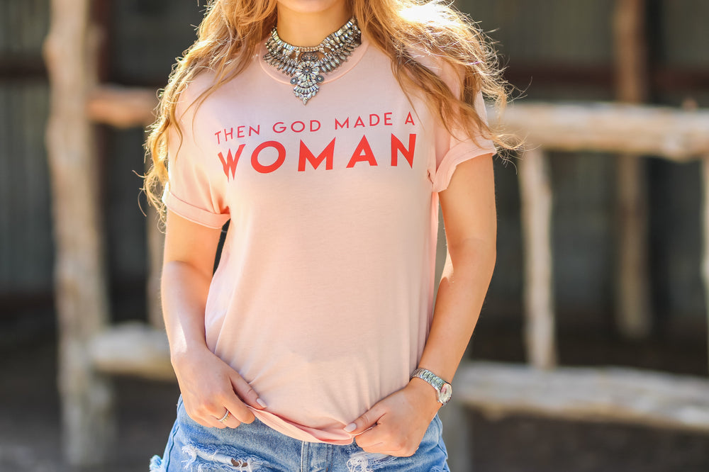 Then God Made a Woman Tee