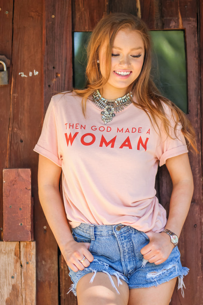 Then God Made a Woman Tee