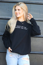 Heavy on the “Thank You” Black Sweatshirt